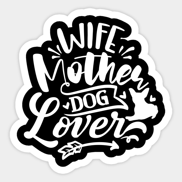 Wife Mother Dog Lover Sticker by JKFDesigns
